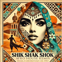 Shik Shak Shok (Afro House Remix)