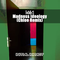 Madness Ideology (Chloe Remix)