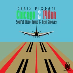 Chicago 2 Milan - Soulful Disco House & Acid Grooves