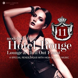 Hotel Rouge, Vol. 11 - Lounge and Chill out Finest (A Special Rendevouz with High Quality Music, Modele De Luxe)