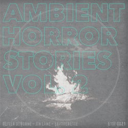 Ambient Horror Stories, Vol. 2