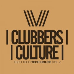 Clubbers Culture: Tech Tech Tech House, Vol.2