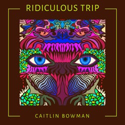 Radiculous Trip (Caitlin Bowman Remix)