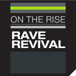 On The Rise - Rave Revival