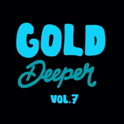 Gold Deeper, Vol. 7