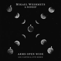 Arms Open Wide (Lee Carter & GVN Remix)