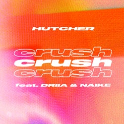 Crush (feat. DRIIA, Naike)