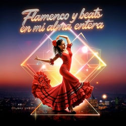 Flamenco y Beats en Mi Alma Entera
