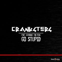 Cranksters Go Stupid August