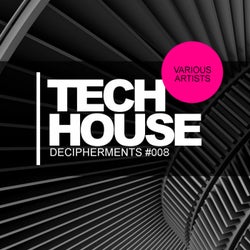 Tech House Decipherments #008