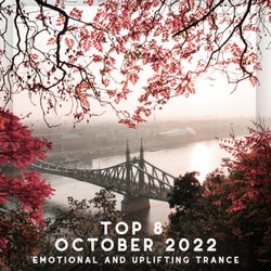 Top 8 October 2022 Emotional and Uplifting Trance