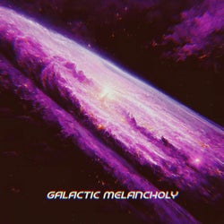 Galactic Melancholy