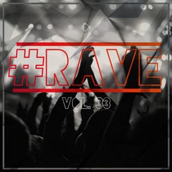 #rave, Vol. 33