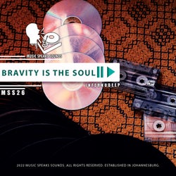 Bravity Is the Soul