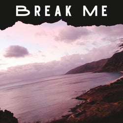 Break Me