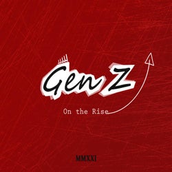 Gen Z On The Rise (feat. MMXXI)