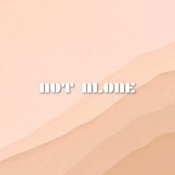 Not Alone