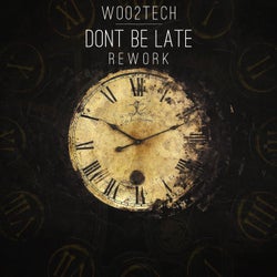 Don't Be late REWORK