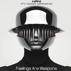 Feelings Are Weapons