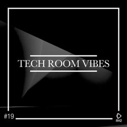 Tech Room Vibes Vol. 19