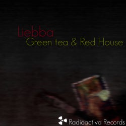 Green Tea & rRed House EP