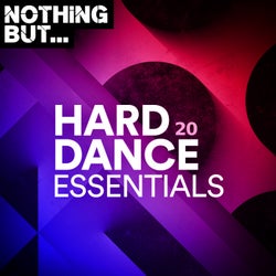 Nothing But... Hard Dance Essentials, Vol. 20
