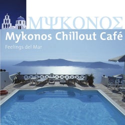 Mykonos Chillout Café (Feelings Del Mar)
