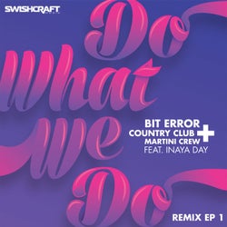 Do What We Do (Remix EP 1)