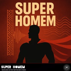 Liriany - Super Homem (Muzoleno Ao & Motion Boyz Remix)