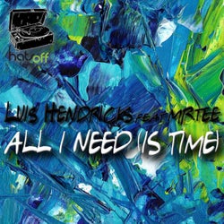 All I need (is time) (feat. Mr.Tee)