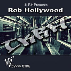 I.K.R.H. Presents Rob Hollywood