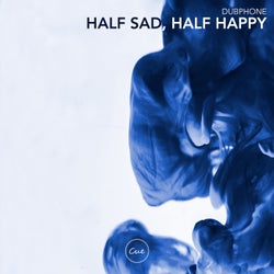 Half Sad, Half Happy