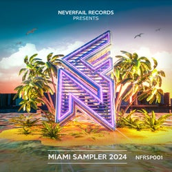 Neverfail Records Presents: Miami Sampler 2024
