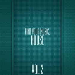 Find Your Music. House, Vol 2