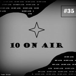 TEN ON AIR PODCAST #35 TRACKLIST