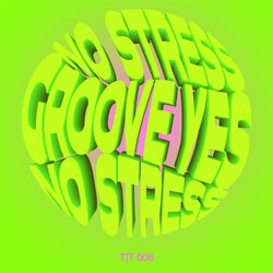No Stress Groove Yes