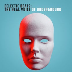 Eclectic Beats: The Real Voice of Underground