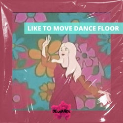 Like Move Dance Floor