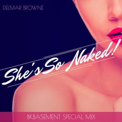 She's so Naked (BkBasement Special Mix)