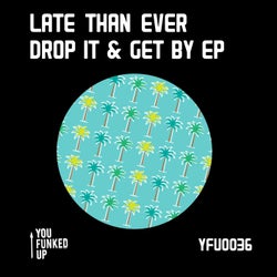 Drop It & Get By EP