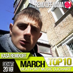 KASA REMIXOFF MARCH 2016 TOP 10