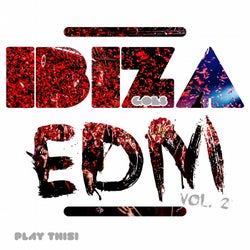 Ibiza Goes EDM, Vol. 2