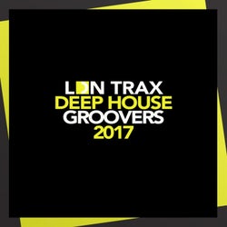 LDN Trax: Deep House Groovers 2017