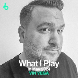 VIN VEGA What I Play In May 2024