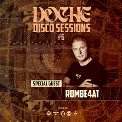 Doche Disco Sessions #6 (ROMBE4T)