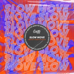 Slow Move