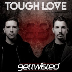 Tough Love - Get Twisted Chart