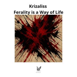 Ferality is a Way of Life