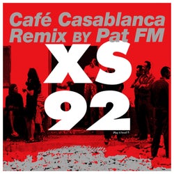 XS 92 (Café Casablanca Remix by Pat FM)