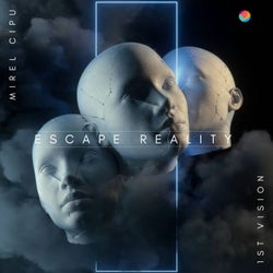 Escape reality